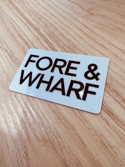 Fore & Wharf Gift Card